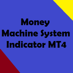 Money Machine System Indicator MT4 with Source Code