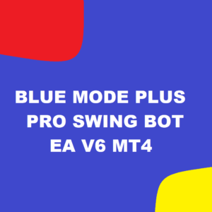 BLUE MODE PLUS PRO SWING BOT EA V6 MT4