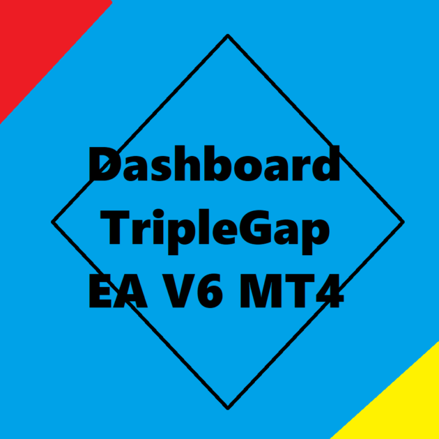 Dashboard TripleGap EA V6 MT4