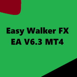 Easy Walker FX EA V6.3 MT4+Setfiles